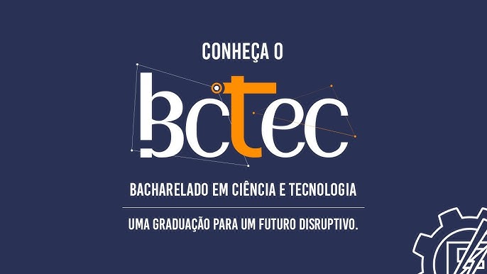 BCTEC - Bacharelado em Ciência e Tecnologia
